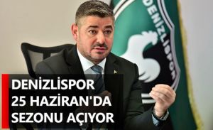 Denizlispor 25 Haziran'da sezonu açıyor